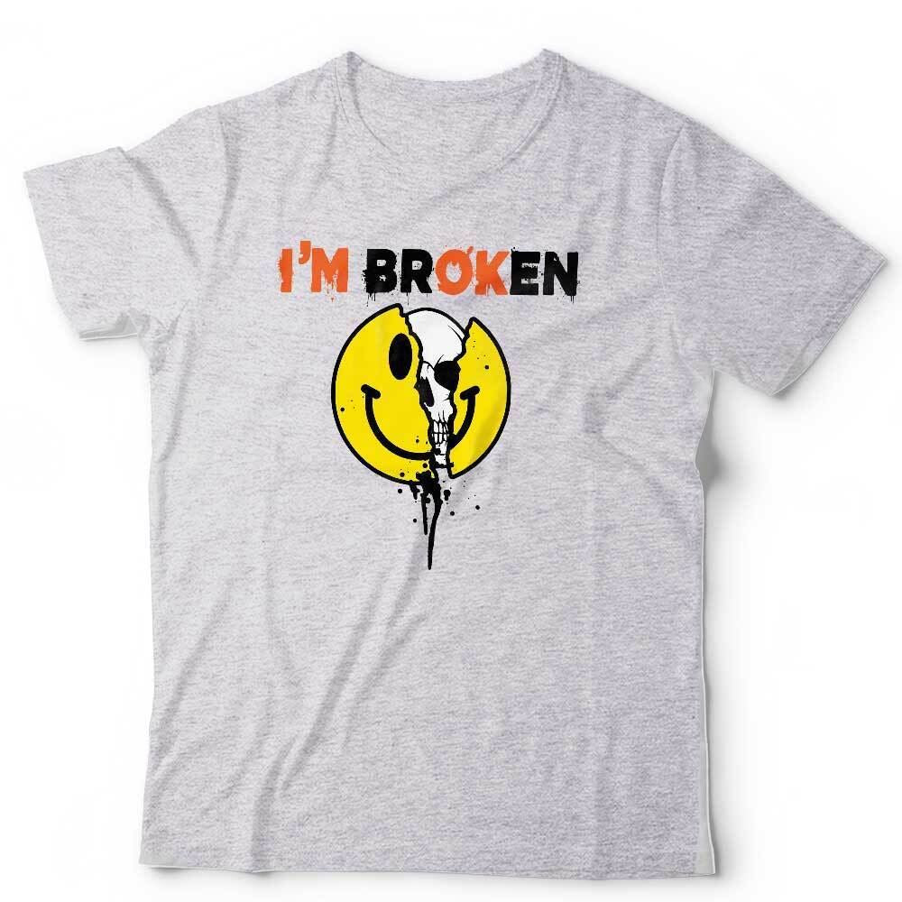 I'm Broken OK Tshirt Unisex