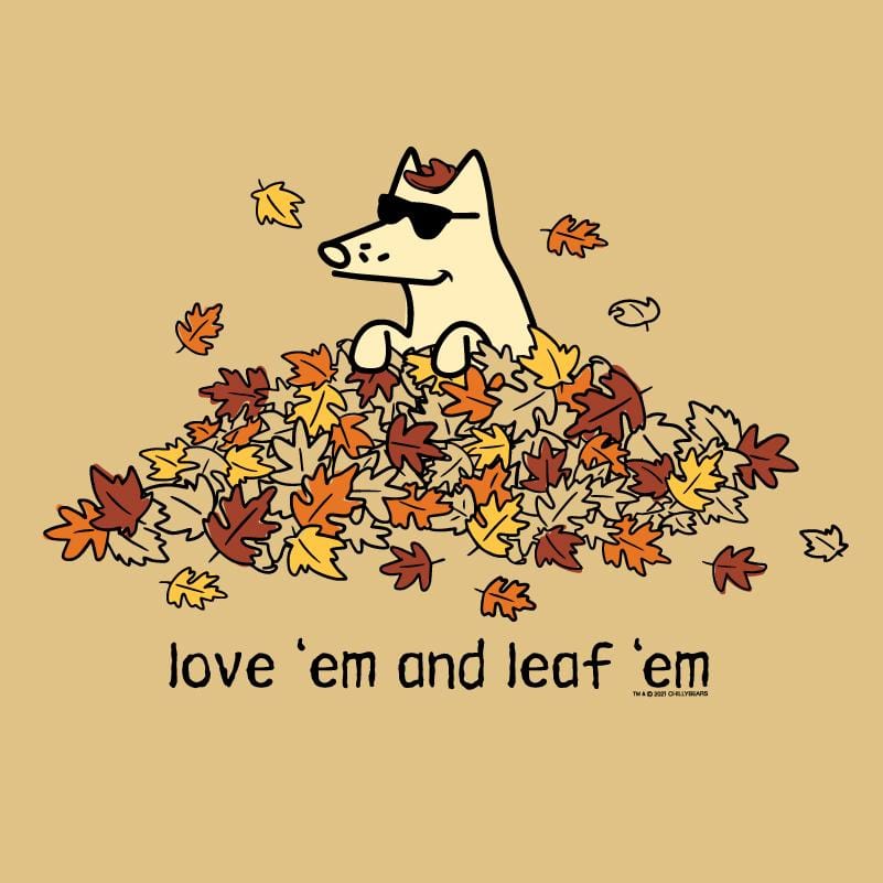 Love 'Em and Leaf ‘Em - Classic Tee