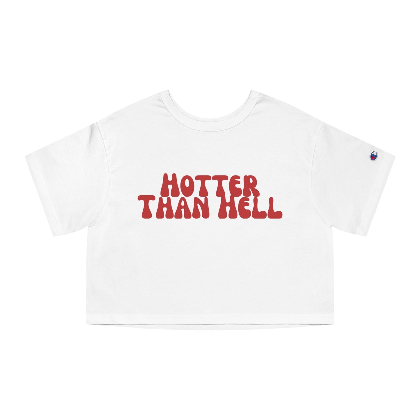 Hotter Than Hell Cropped T-Shirt