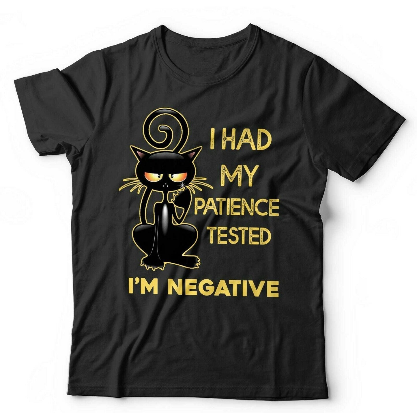I Had My Patience Tested I'm Negative Tshirt Unisex & Kids