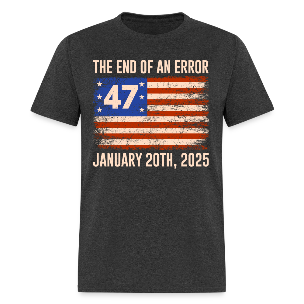 End Of An Error January 20 2025 Inauguration T Shirt