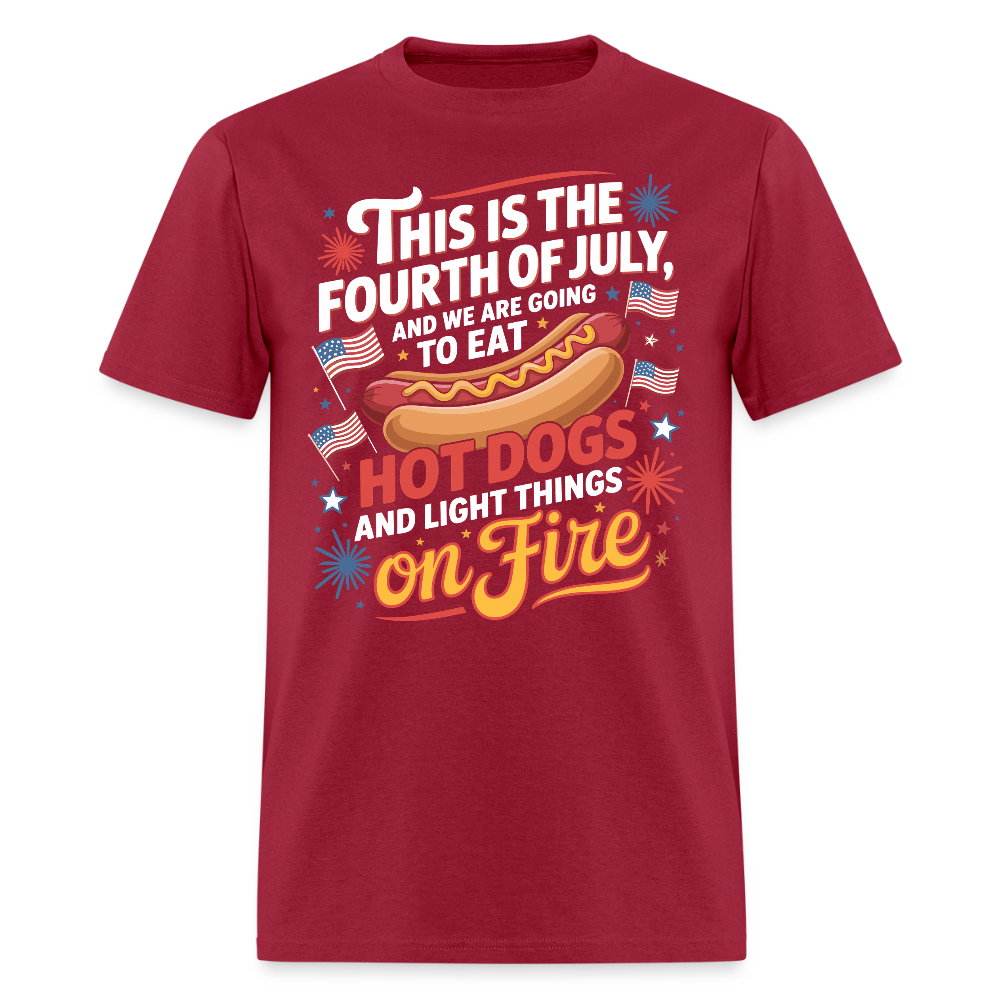 This Is The Fourth Of July And We Are Going To Eat Hot Dogs T Shirt