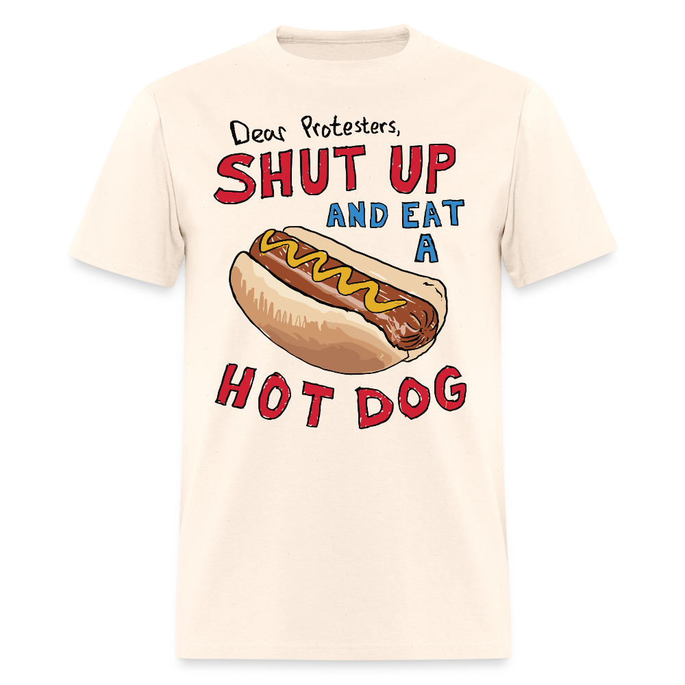 Dear Protesters Shut Up And Eat A Hot Dog T Shirt