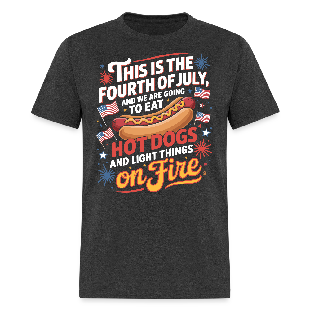 This Is The Fourth Of July And We Are Going To Eat Hot Dogs T Shirt