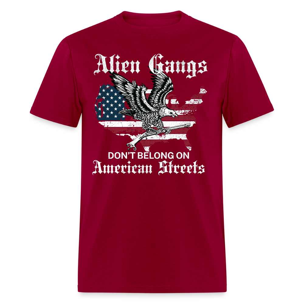 Alien Gangs Don’t Belong on American Streets T Shirt