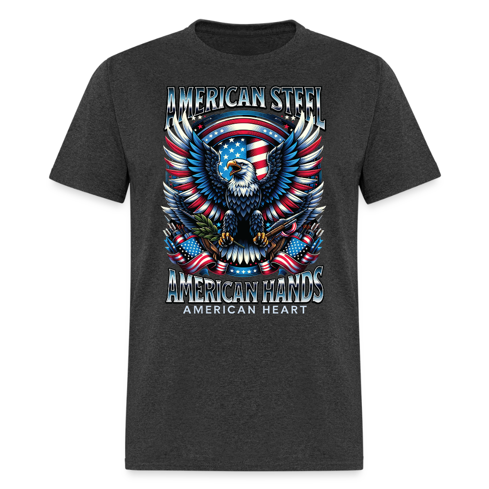 American Steel American Hands American Heart T Shirt