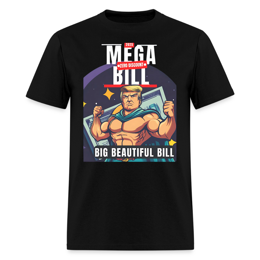 Mega Zero Discount Bill 2025 Big Beautiful Bill T Shirt