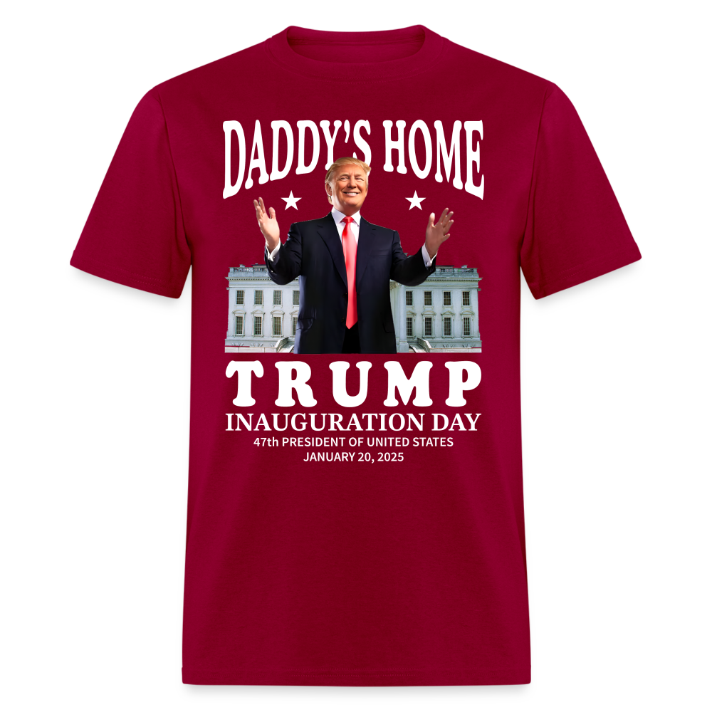 Daddy's Home Trump Inauguration Day 2025 T Shirt
