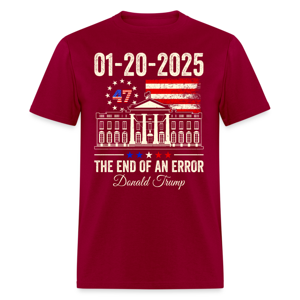 01-20-2025 The End of an Error President Inauguration T Shirt