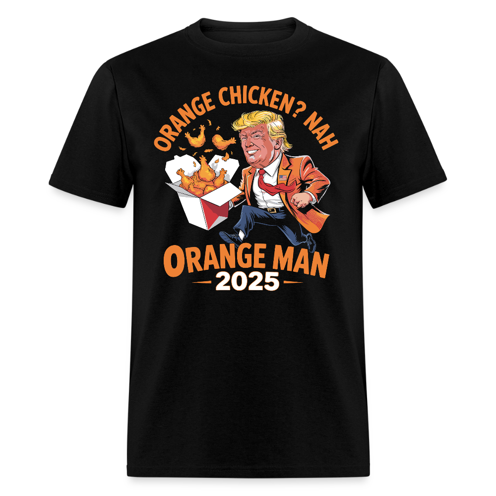 Orange Chicken Nah Orange Man 2025 T Shirt