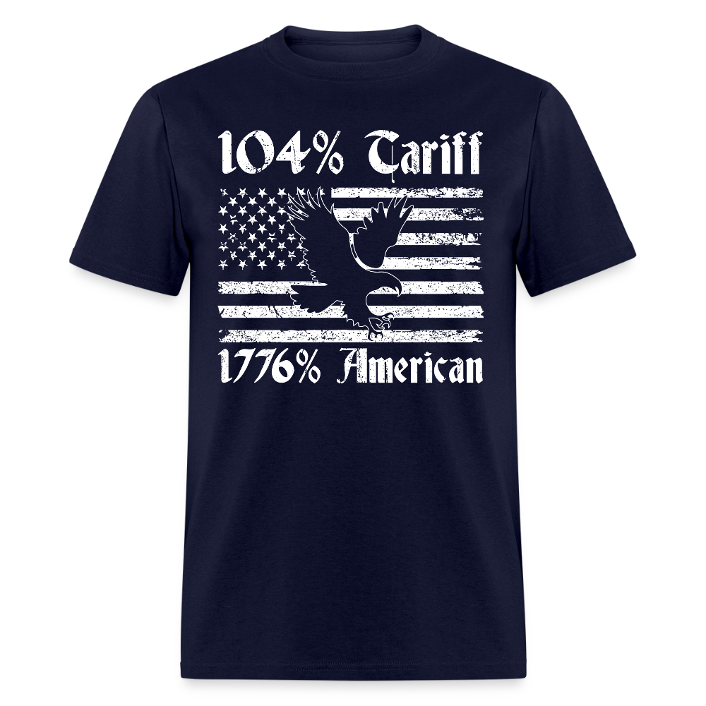 104% Tariff 1776% American T Shirt