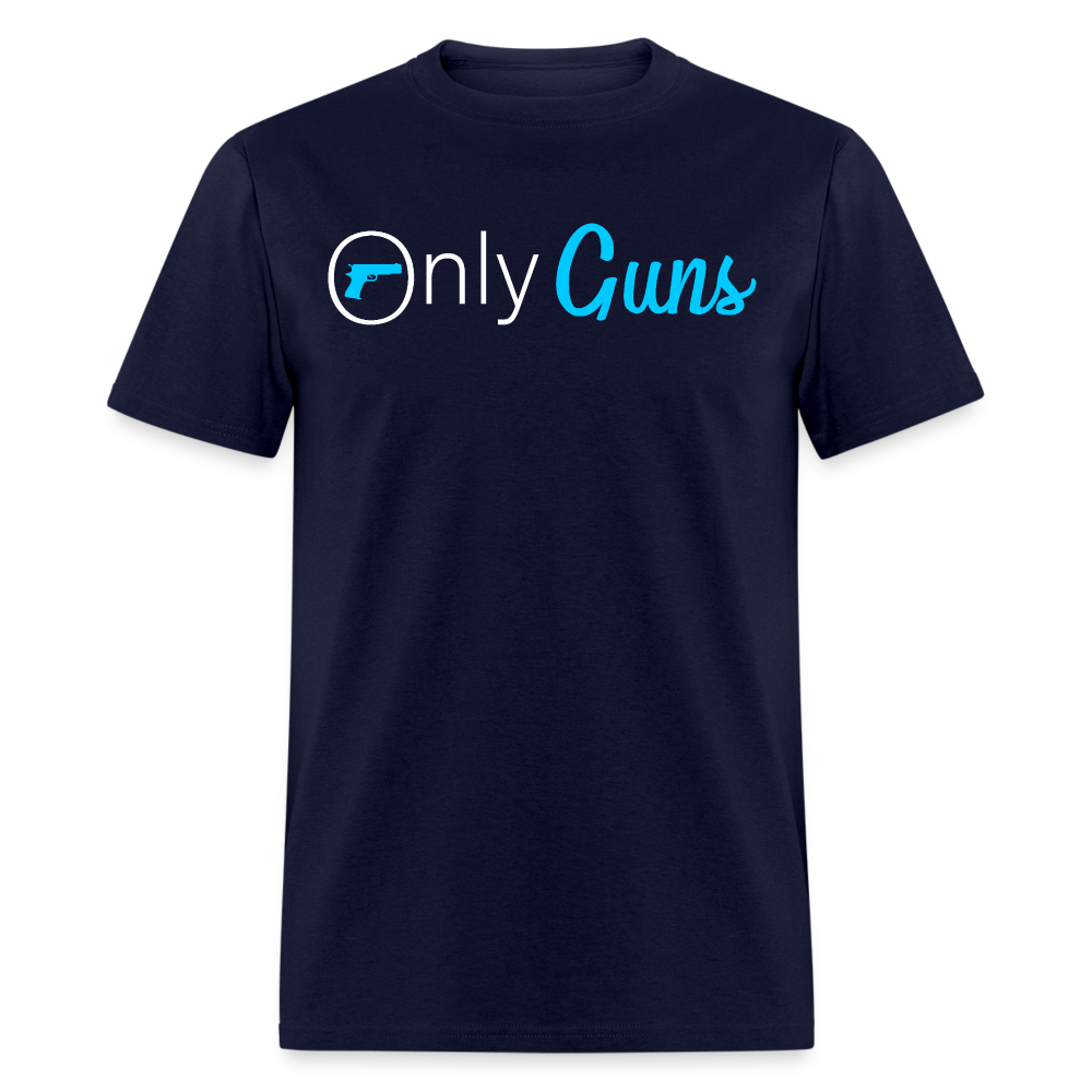 Only Guns Funny T Shirt