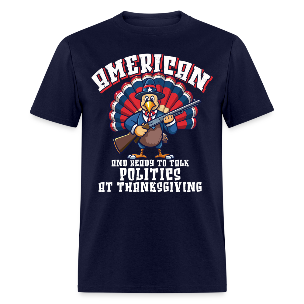 American And Ready To Talk Politics T Shirt