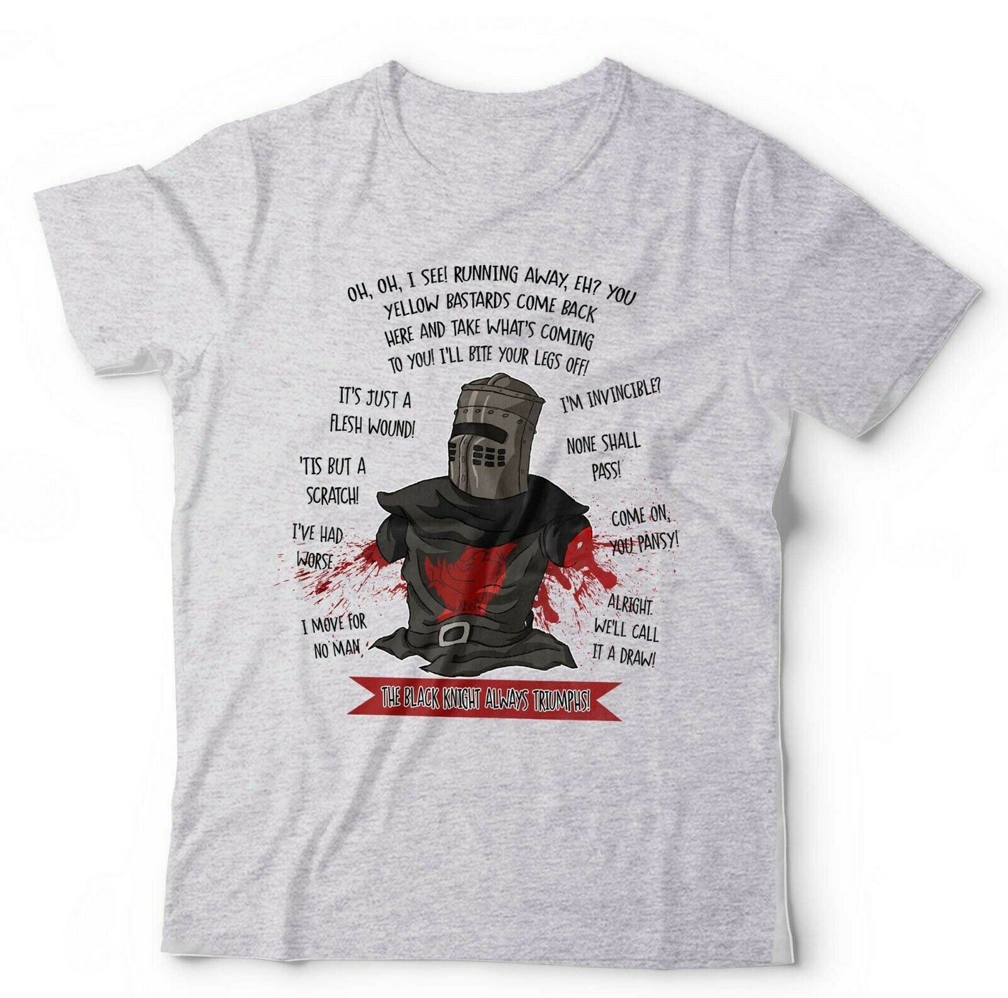 The Black Knight Always Triumphs Tshirt Unisex