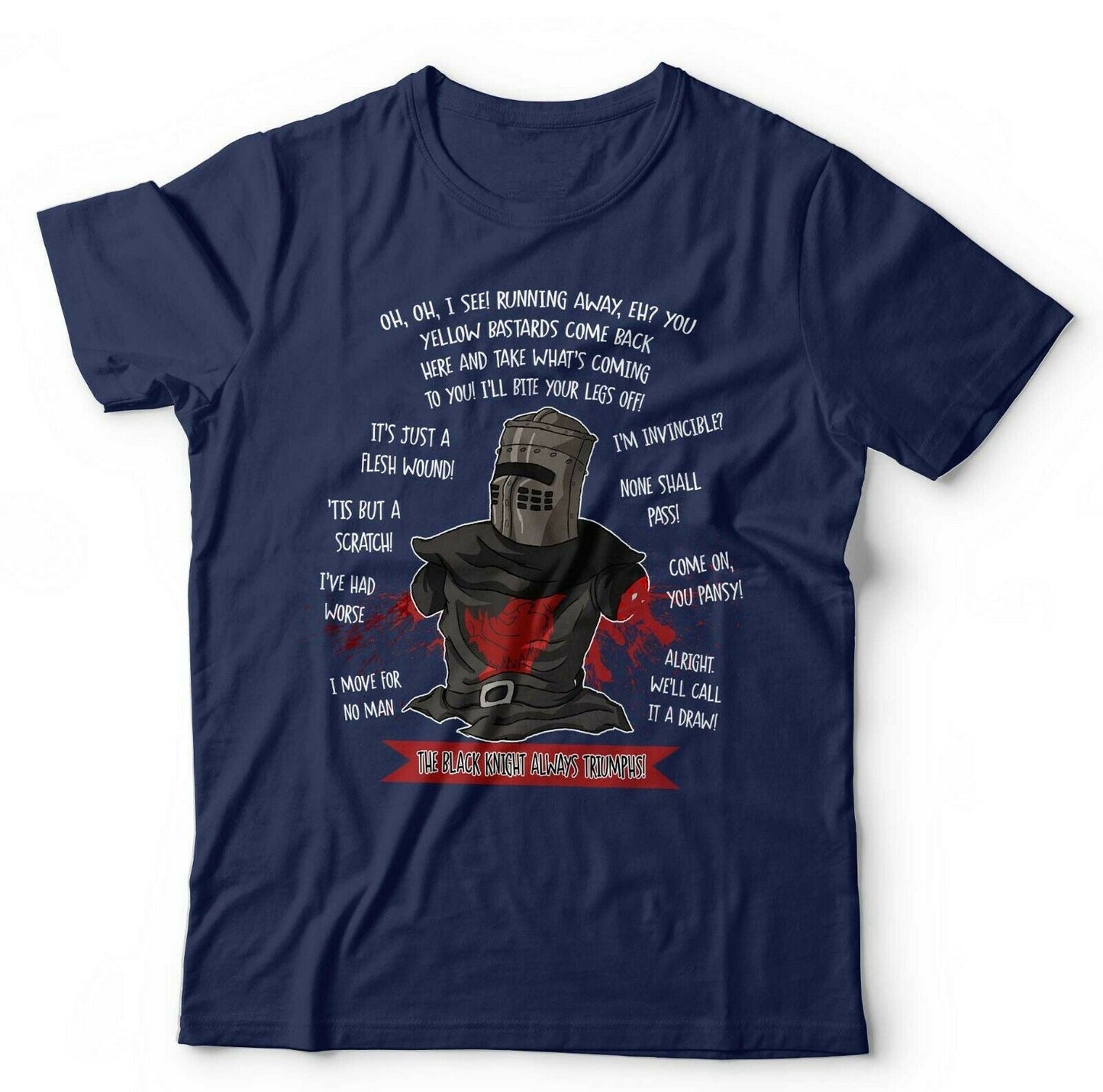 The Black Knight Always Triumphs Tshirt Unisex