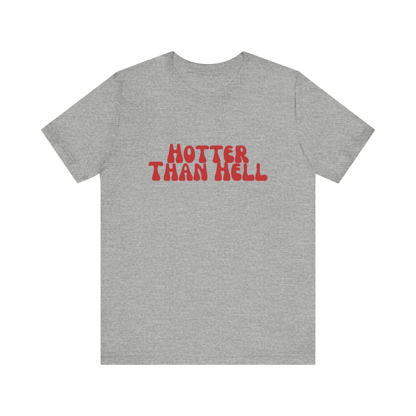 Hotter Than Hell Tee