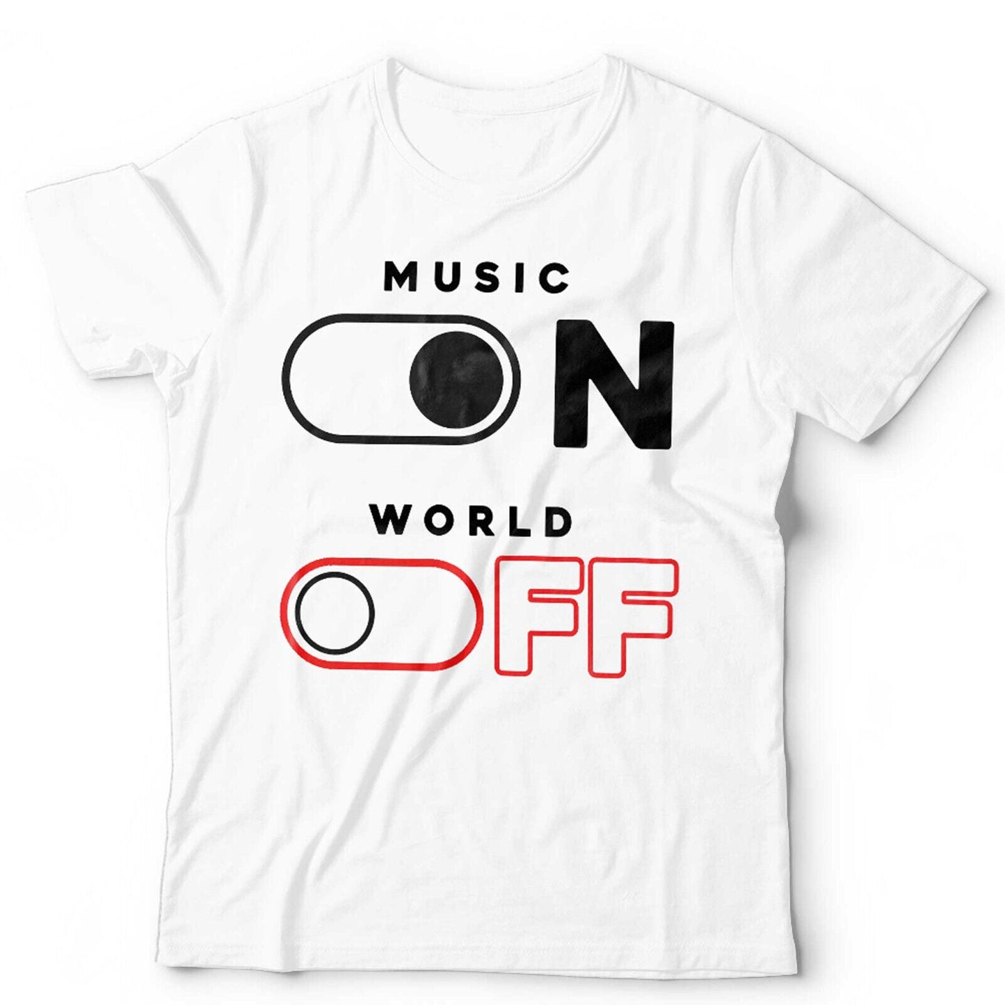 Music On World Off Tshirt Unisex
