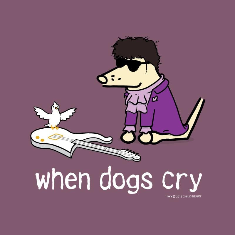 When Dogs Cry - Classic Tee