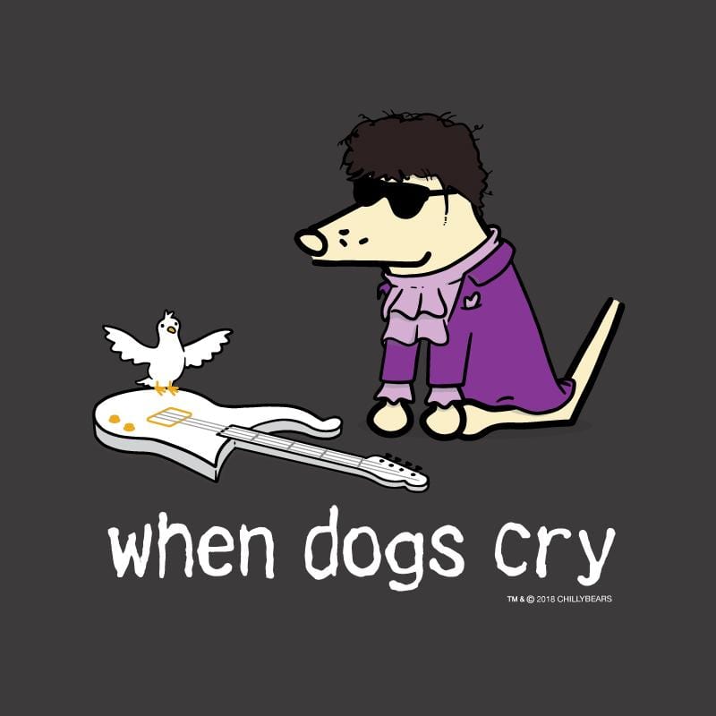 When Dogs Cry - Classic Tee
