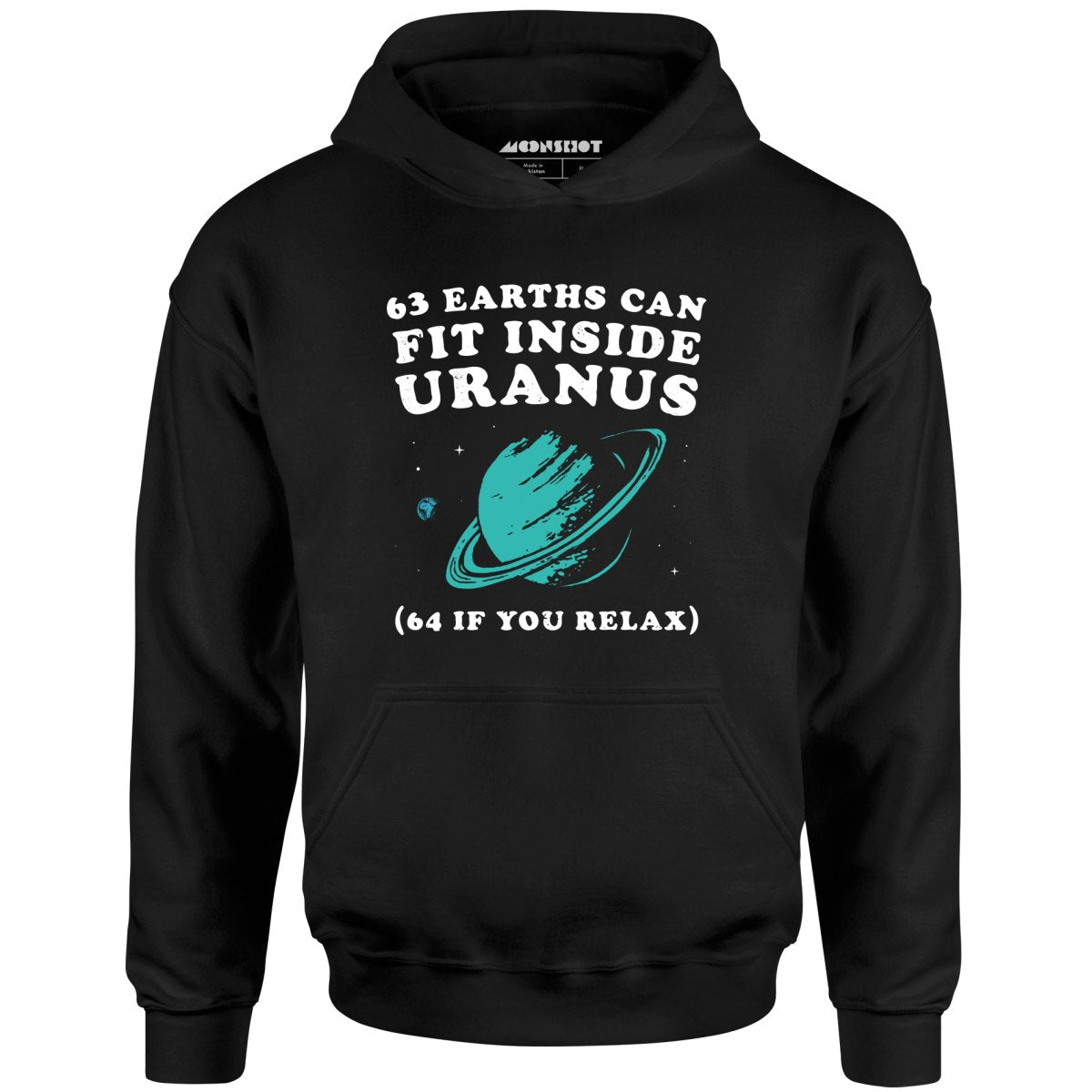 63 Earths Can Fit Inside Uranus - Unisex Hoodie