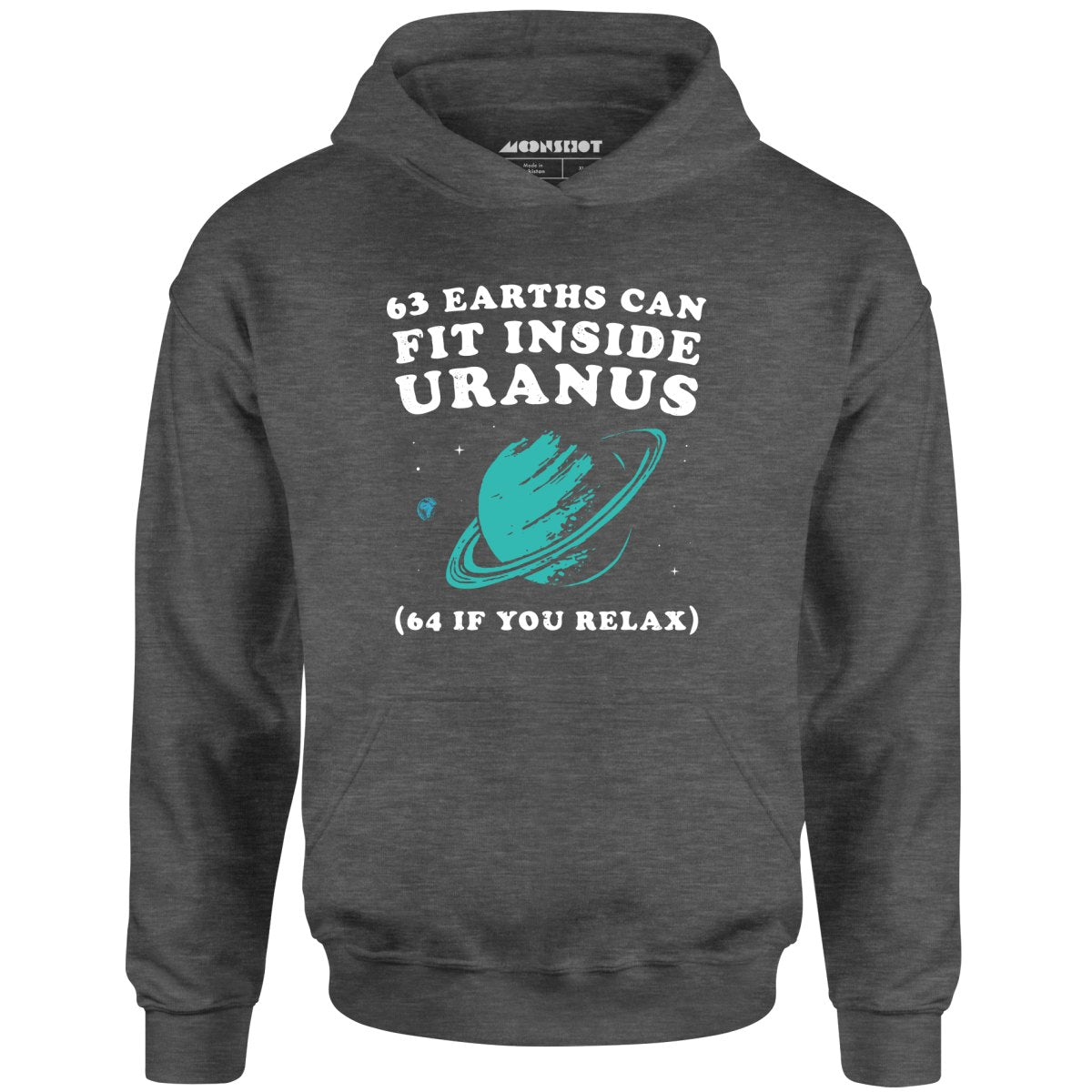 63 Earths Can Fit Inside Uranus - Unisex Hoodie