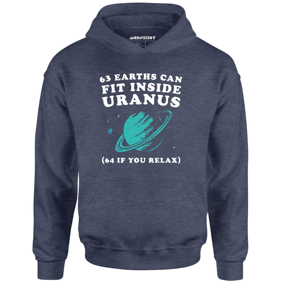 63 Earths Can Fit Inside Uranus - Unisex Hoodie