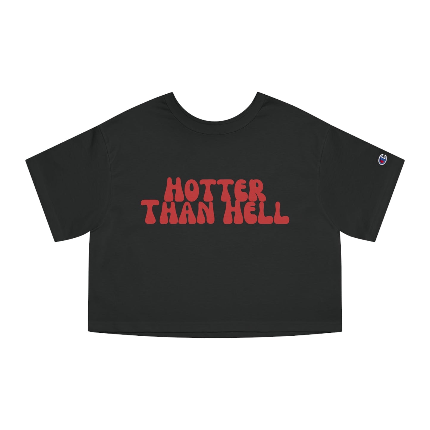Hotter Than Hell Cropped T-Shirt