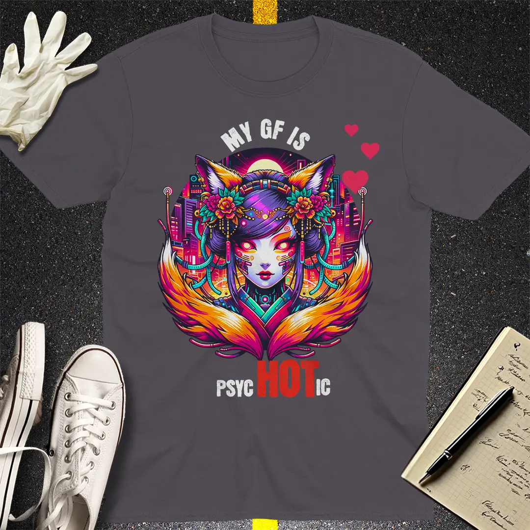 PsycHOTic Girlfriend T-shirt