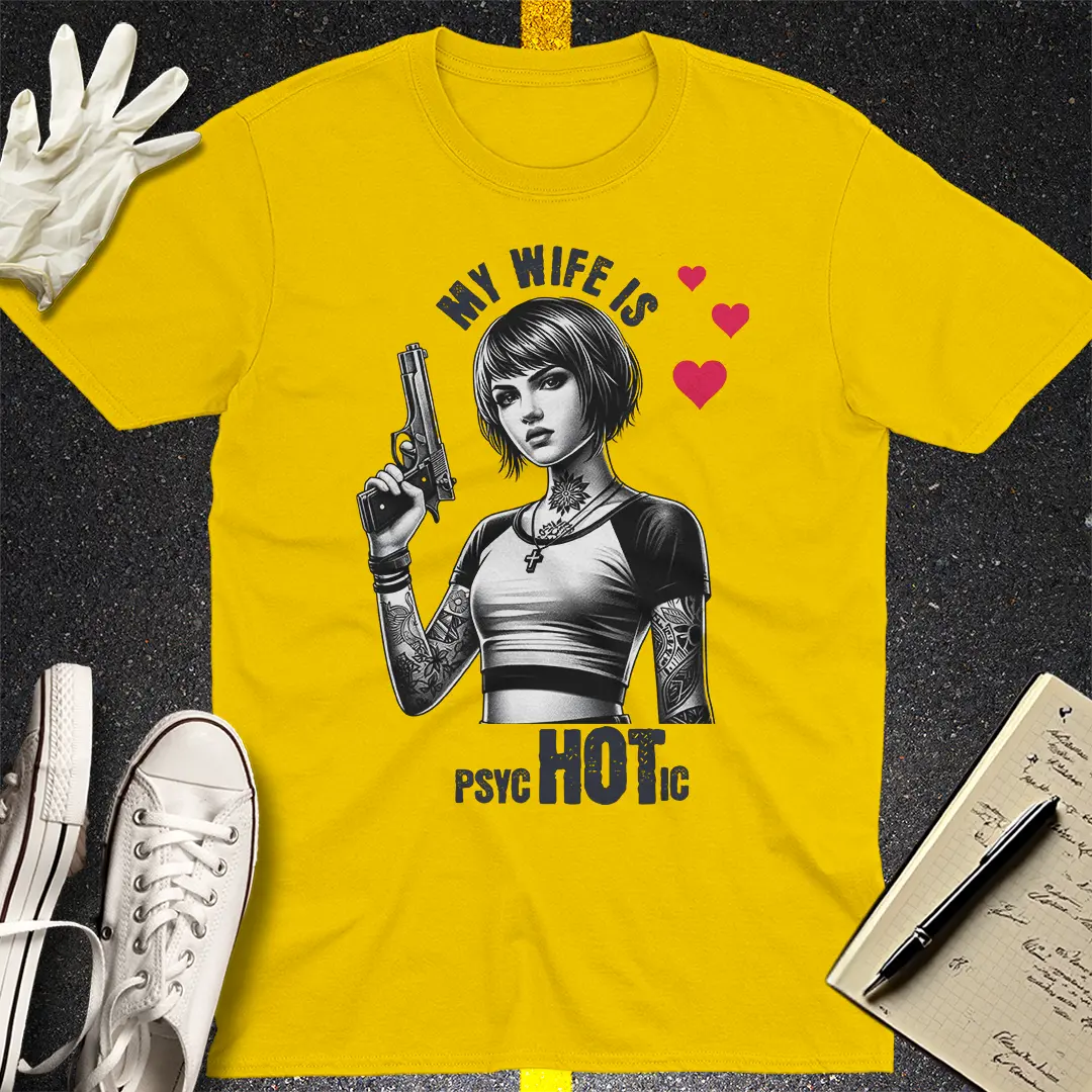 PsycHOTic Wife T-shirt