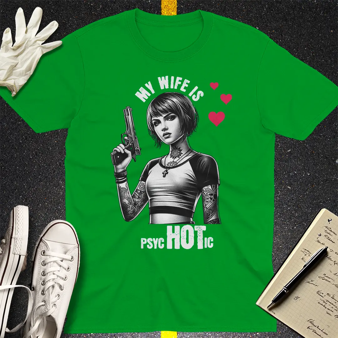 PsycHOTic Wife T-shirt