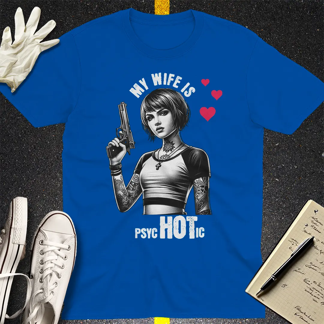 PsycHOTic Wife T-shirt