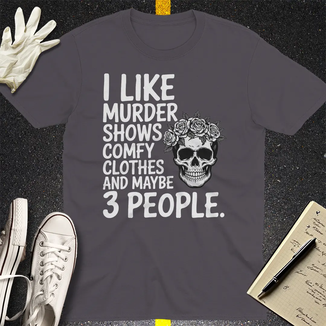 Murder Shows & Chill T-Shirt Style001