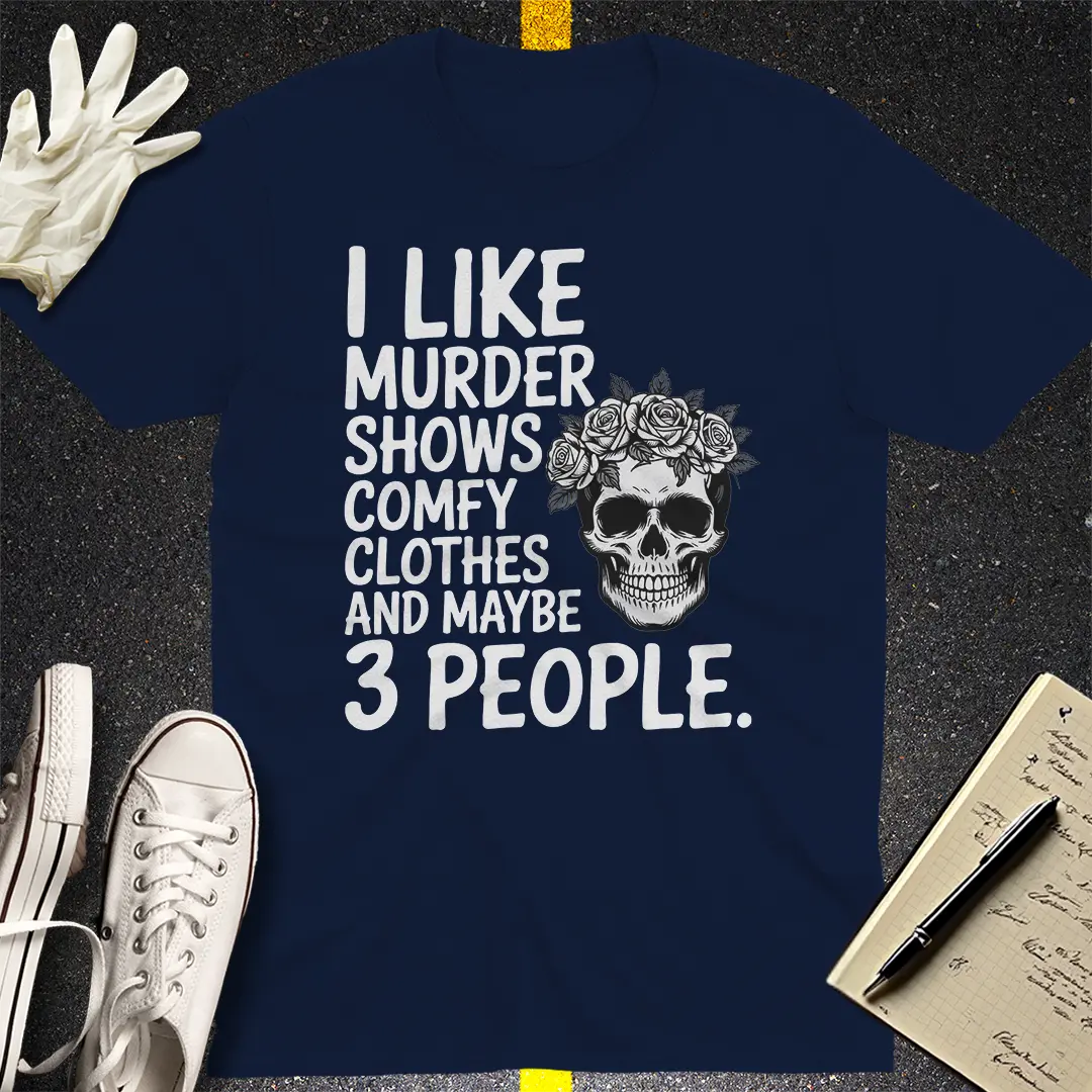 Murder Shows & Chill T-Shirt Style001