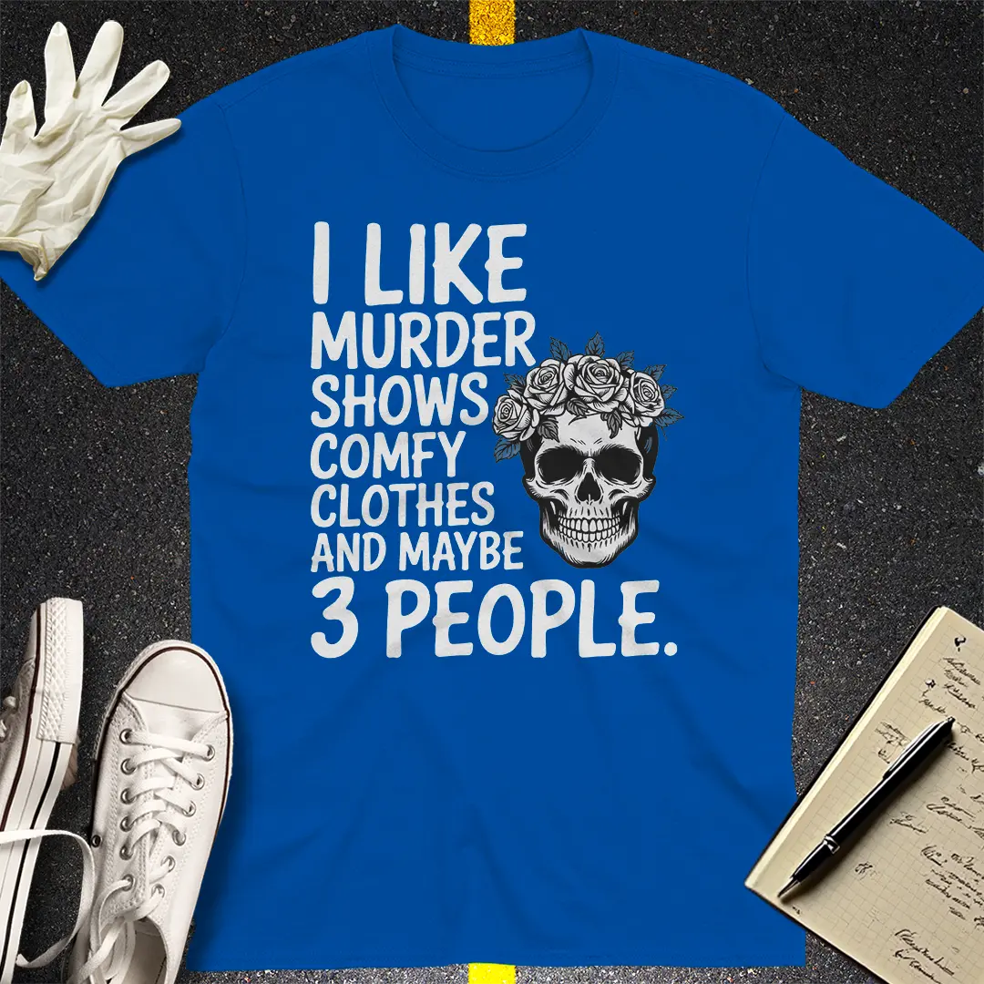 Murder Shows & Chill T-Shirt Style001