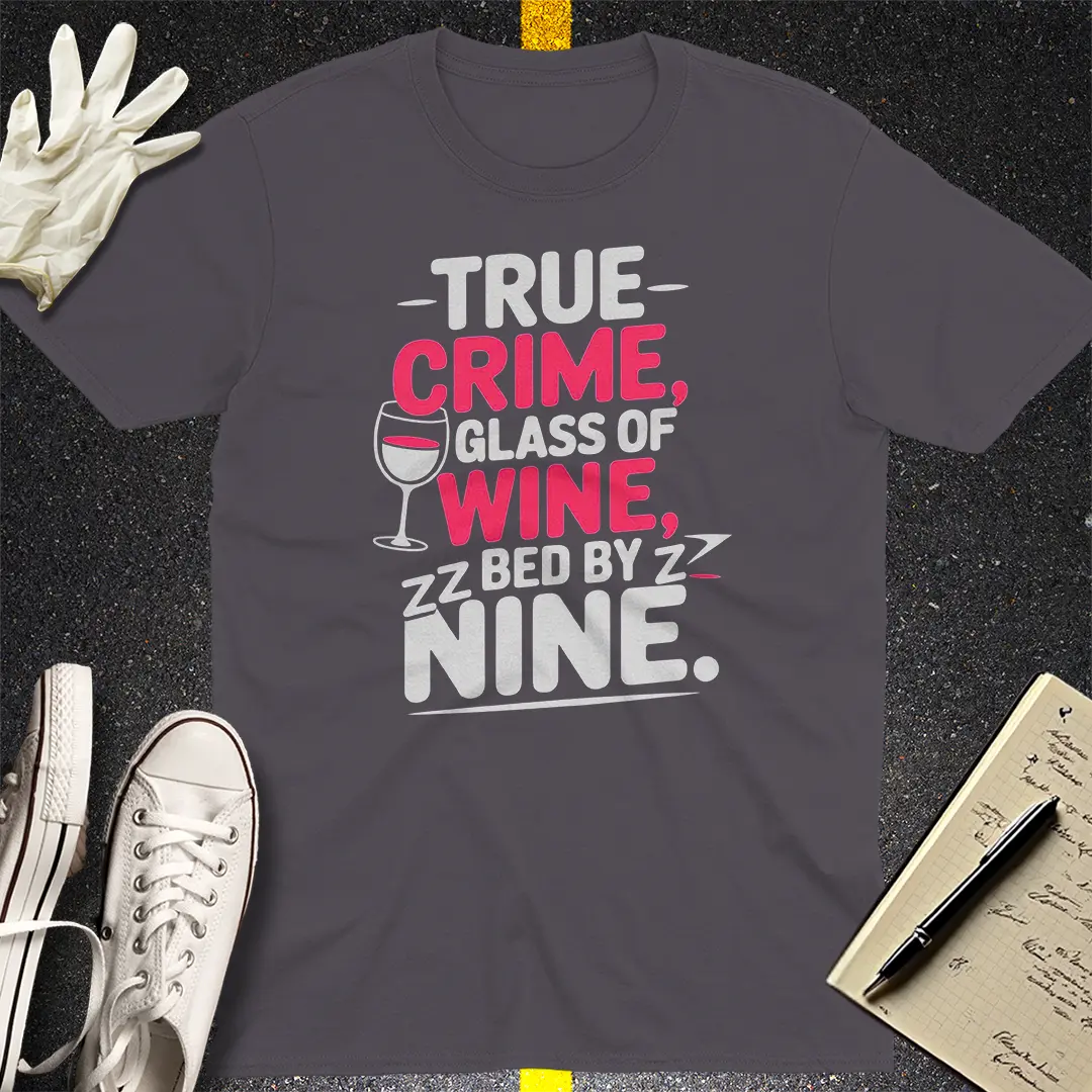 True Crime & Wine T-Shirt Style001