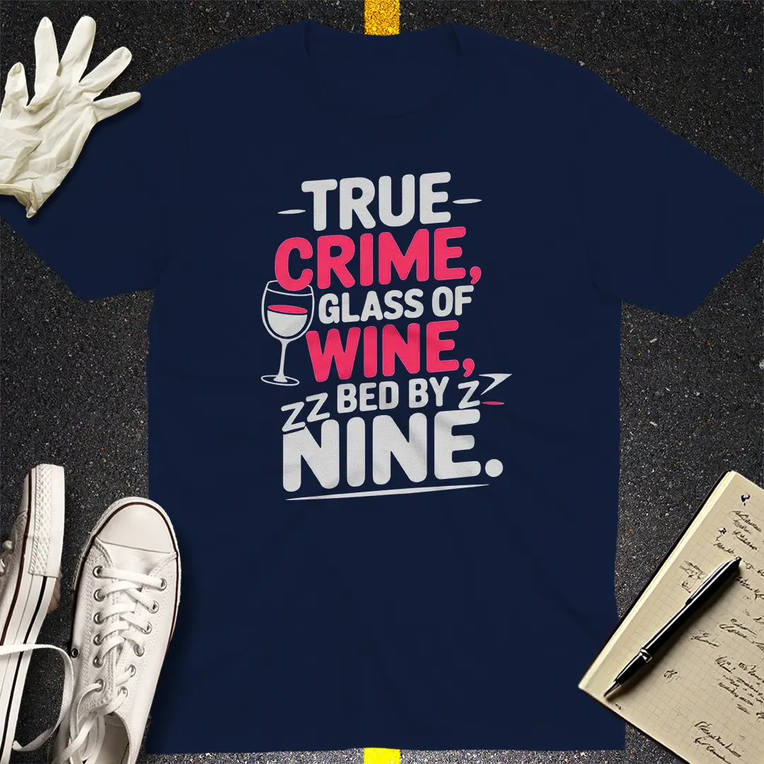 True Crime & Wine T-Shirt Style001