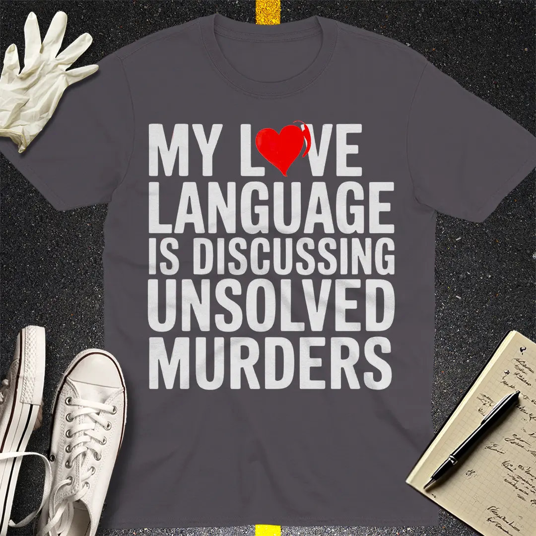 Love Language Murder Mystery T-Shirt