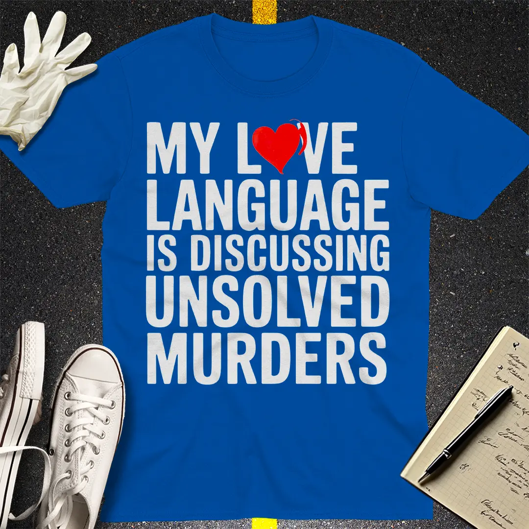 Love Language Murder Mystery T-Shirt