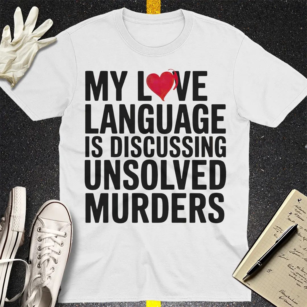 Love Language Murder Mystery T-Shirt