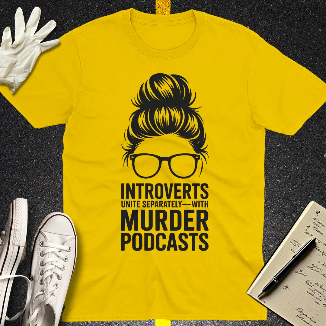 Introverts & Murder Podcasts T-Shirt