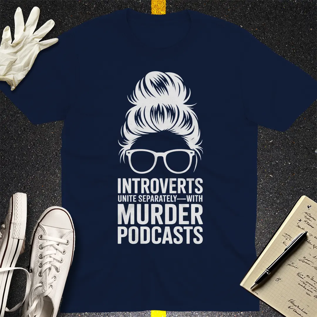 Introverts & Murder Podcasts T-Shirt
