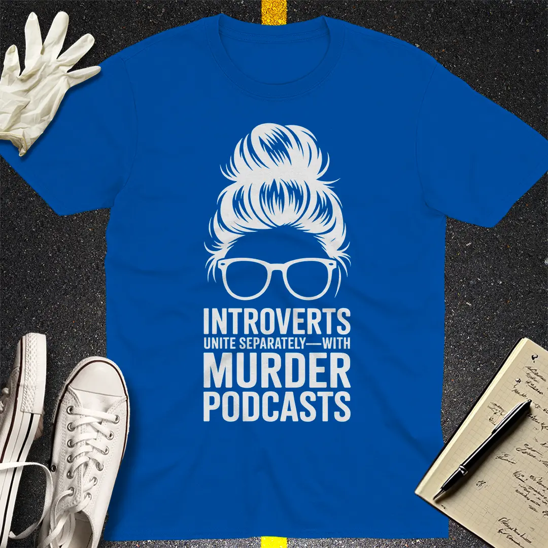 Introverts & Murder Podcasts T-Shirt