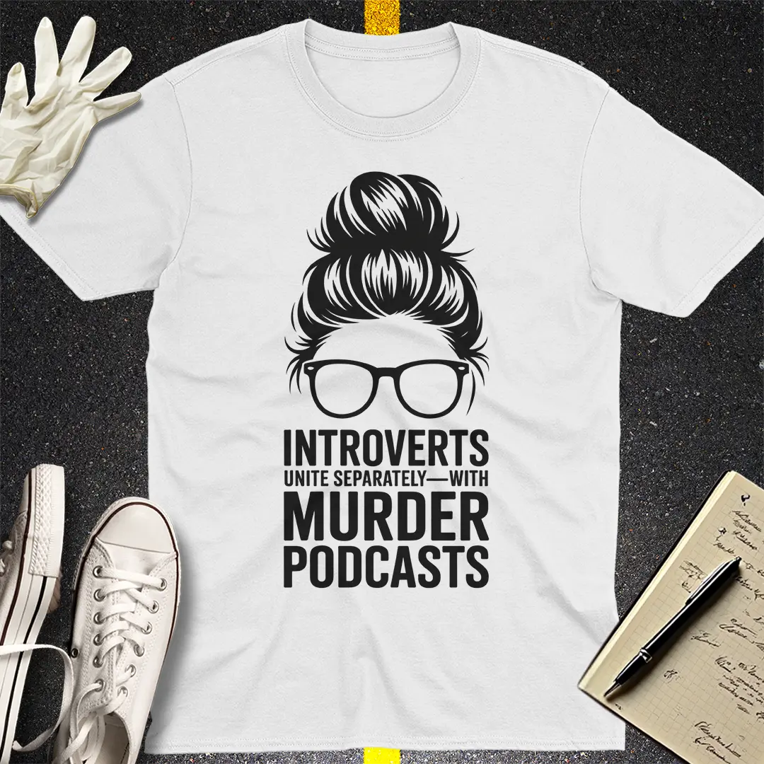 Introverts & Murder Podcasts T-Shirt