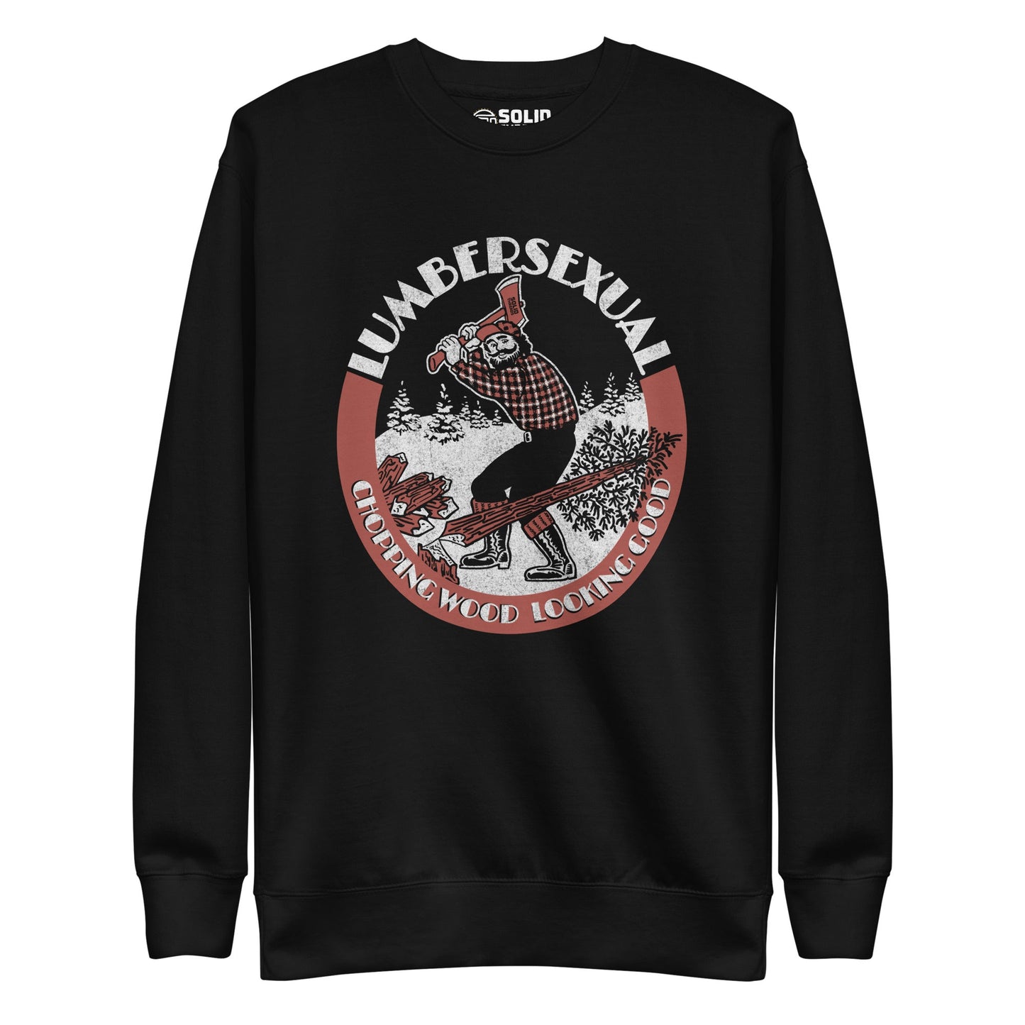 Unisex Lumbersexual, Chopping Wood Looking Good Classic Fleece Sweatshirt