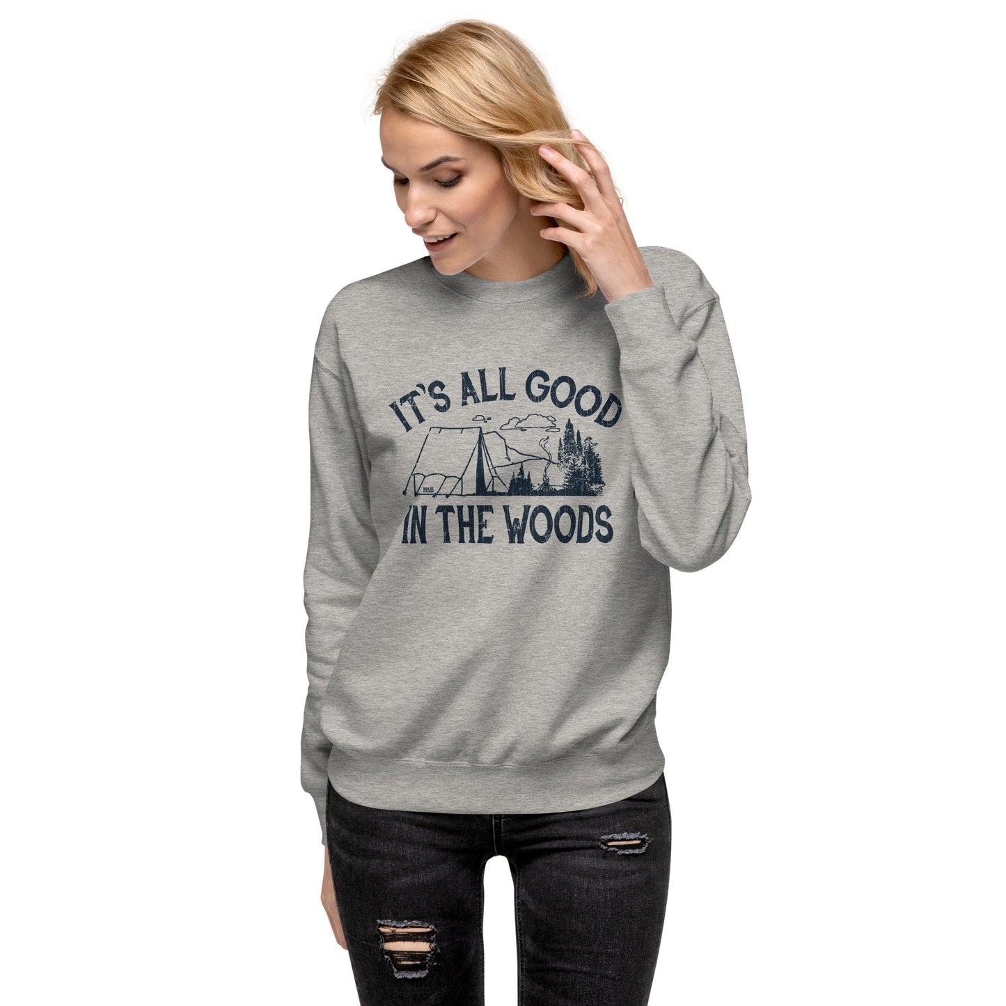 Unisex It's All Good In The Woods Classic Fleece Sweatshirt