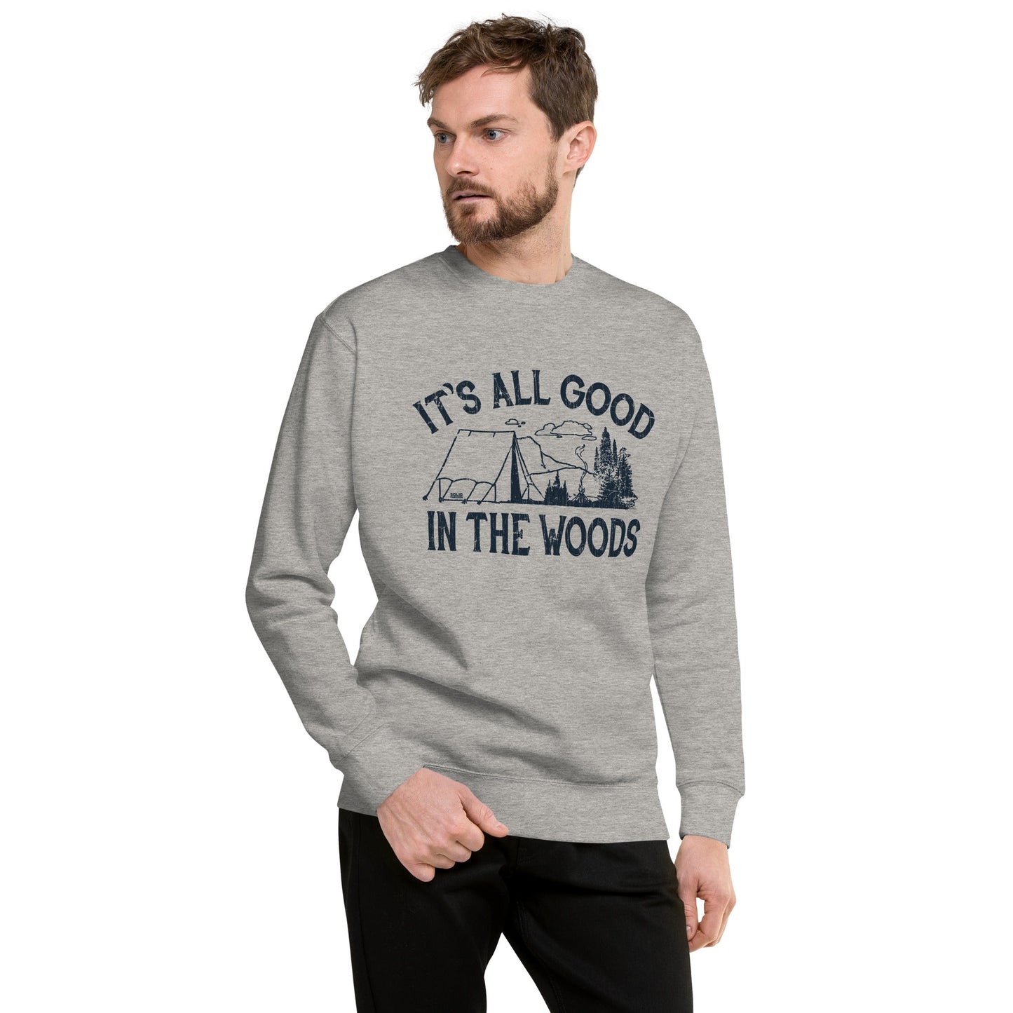 Unisex It's All Good In The Woods Classic Fleece Sweatshirt