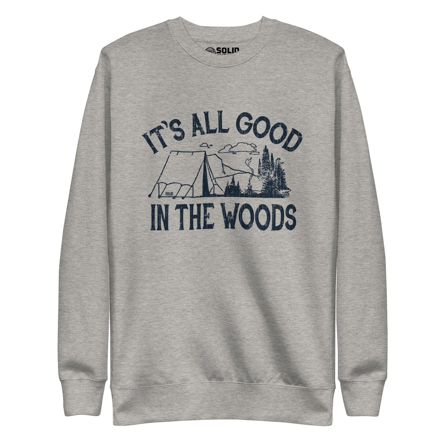 Unisex It's All Good In The Woods Classic Fleece Sweatshirt