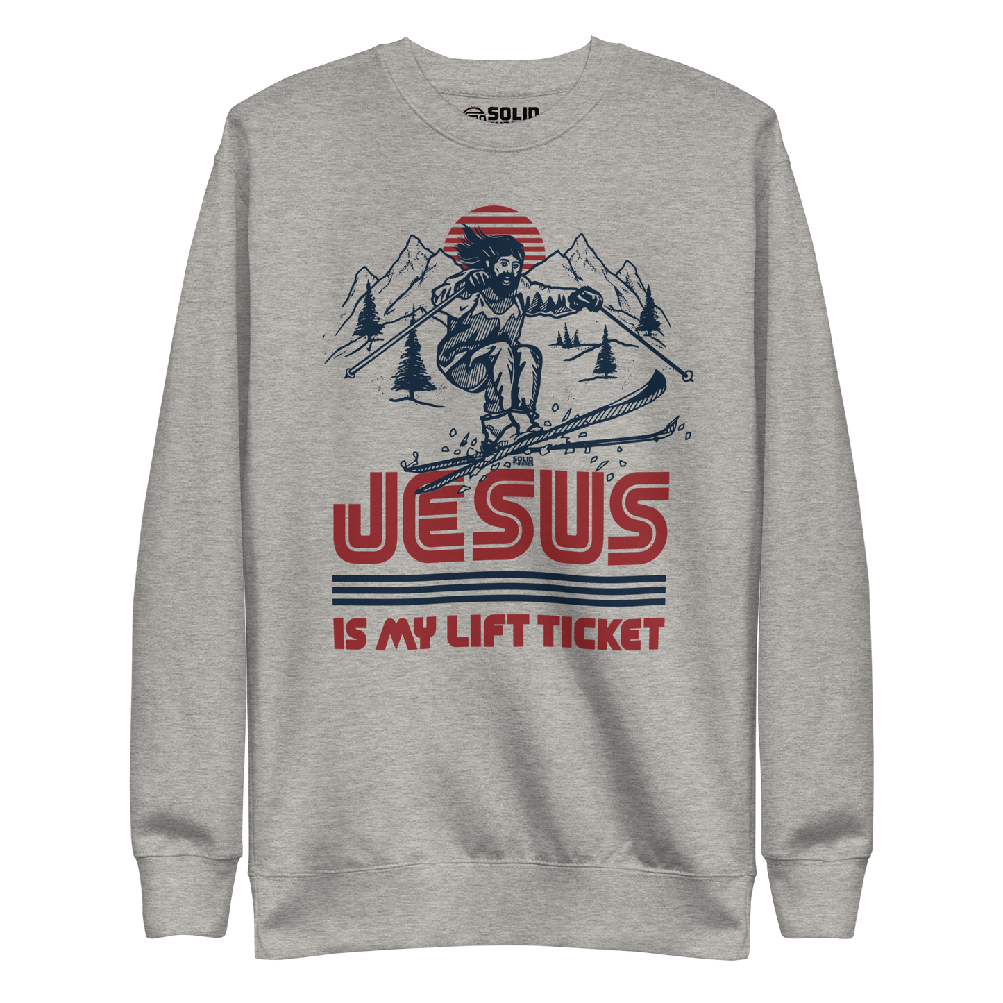 Unisex Jesus Is My Lift Ticket Classic Fleece Sweatshirt