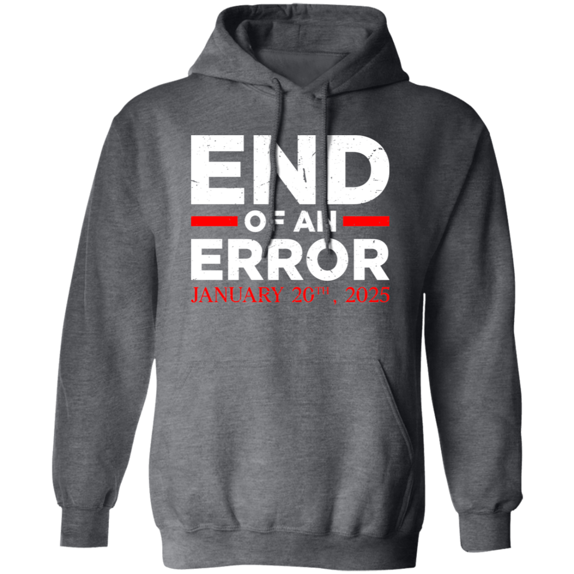 End Of An Error January 20th 2025 Hoodie