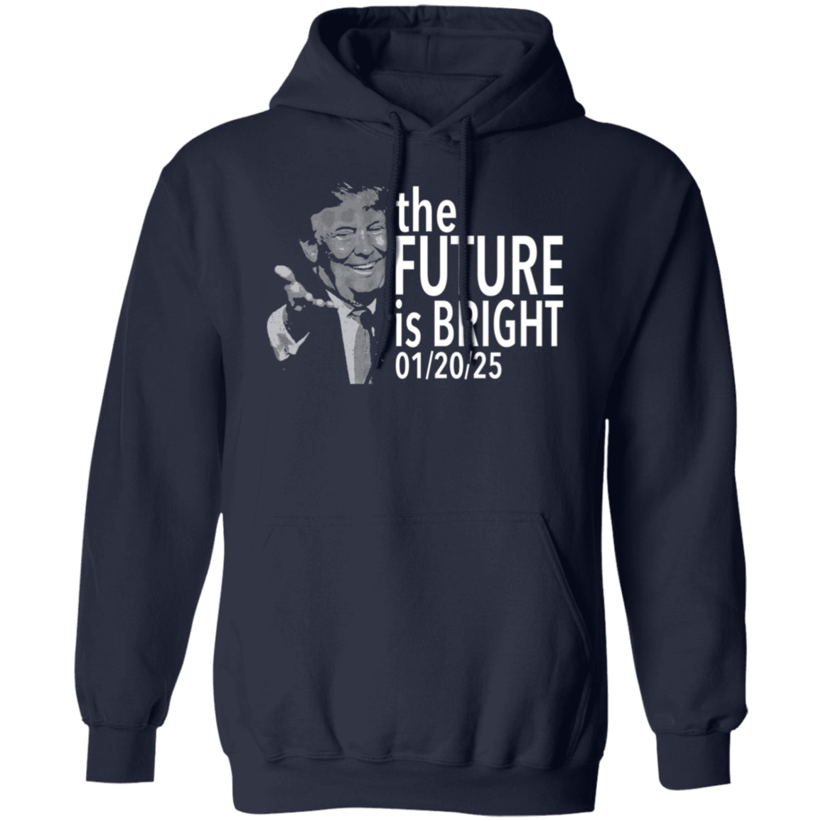 The Future Is Bright Inauguration Day 2025 Hoodie
